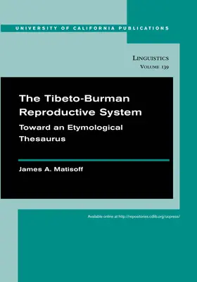 Matisoff |  The Tibeto-Burman Reproductive System: Toward an Etymological Thesaurus | Buch |  Sack Fachmedien