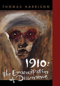 Harrison |  1910 - The Emancipation of Dissonance | Buch |  Sack Fachmedien