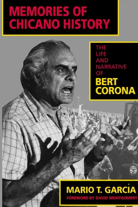 García |  Memories of Chicano History: The Life and Narrative of Bert Corona | Buch |  Sack Fachmedien