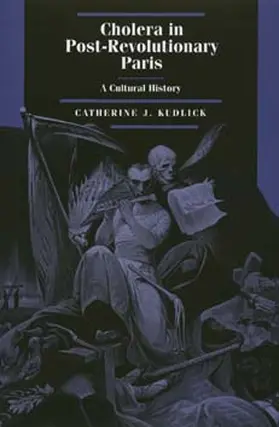 Kudlick |  Cholera in Post-Revolutionary Paris | Buch |  Sack Fachmedien