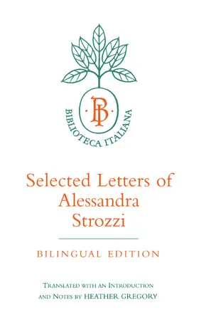 Strozzi |  Selected Letters of Alessandra Strozzi, Bilingual edition | Buch |  Sack Fachmedien