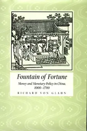 von Glahn |  Fountain of Fortune - Money & Monetry Policy in China, 1000 - 1700 | Buch |  Sack Fachmedien
