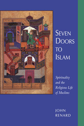 Renard | Seven Doors to Islam - Spirituality & the Religious Life of Muslims (Paper) | Buch | 978-0-520-20417-1 | sack.de