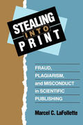 Lafollette / LaFollette |  Stealing into Print - Fraud, Plagiarism & Misconduct in Scientific Publishing (Paper) | Buch |  Sack Fachmedien