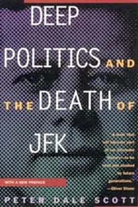 Scott |  Deep Politics and the Death of JFK | Buch |  Sack Fachmedien