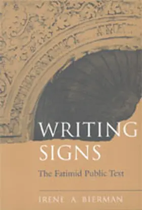 Bierman |  Writing Signs - The Fatimid Public Text | Buch |  Sack Fachmedien
