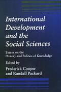 Cooper / Packard |  International Development & the Social Sciences Essays on the History & Politics of Knowledge (Paper) | Buch |  Sack Fachmedien