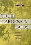 Tyrrell |  True Gardens of The Gods - Californian-Australian Environmental Reform, 1860-1930 | Buch |  Sack Fachmedien