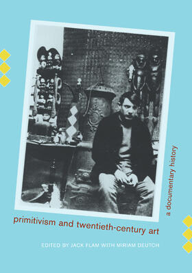 Flam / Deutch | Primitivism and Twentieth-Century Art | Buch | 978-0-520-21503-0 | sack.de
