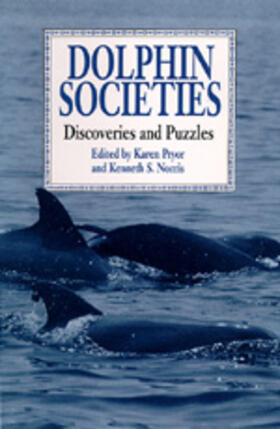 Pryor / Norris | Dolphin Societies - Discoveries & Puzzles (Paper) | Buch | 978-0-520-21656-3 | sack.de