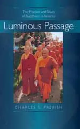Prebish |  Luminous Passage - The Practice & Study of Buddhism in America (Paper) | Buch |  Sack Fachmedien