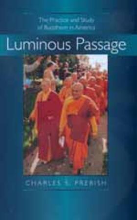 Prebish | Luminous Passage - The Practice & Study of Buddhism in America (Paper) | Buch | 978-0-520-21697-6 | sack.de