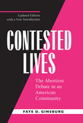Ginsburg |  Contested Lives - The Abortion Debate in an American Community (Paper) | Buch |  Sack Fachmedien