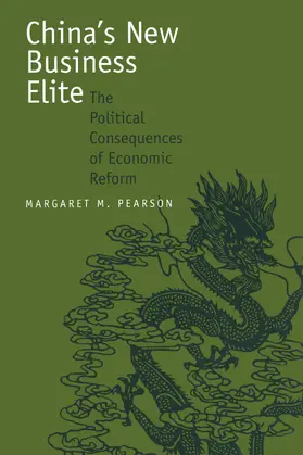 Pearson | China&#8242;s New Business Elite - The Political Consequences of Economic Reform (Paper) | Buch | 978-0-520-21933-5 | www.sack.de