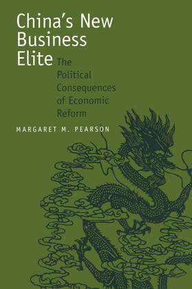 Pearson | China&#8242;s New Business Elite - The Political Consequences of Economic Reform (Paper) | Buch | 978-0-520-21933-5 | sack.de