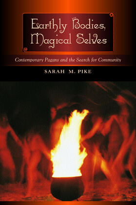 Pike | Earthly Bodies, Magical Selves | Buch | 978-0-520-22086-7 | sack.de
