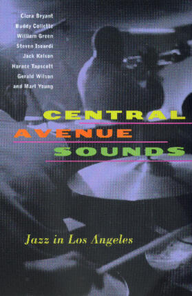 Bryant / Collette / Green |  Central Avenue Sounds - Jazz in Los Angeles (Paper) | Buch |  Sack Fachmedien