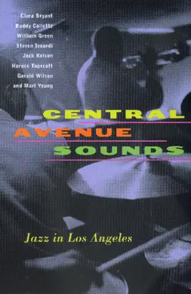 Bryant / Collette / Green |  Central Avenue Sounds - Jazz in Los Angeles (Paper) | Buch |  Sack Fachmedien