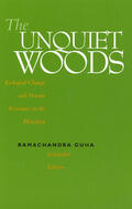Guha |  The Unquiet Woods - Ecological Change & Peasant Resistance in the Himalaya | Buch |  Sack Fachmedien