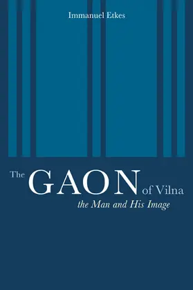 Etkes |  The Gaon of Vilna - The Man & His Image | Buch |  Sack Fachmedien