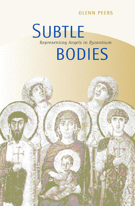 Peers | Subtle Bodies - Representing Angels in Byzantium | Buch | 978-0-520-22405-6 | sack.de