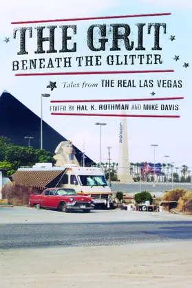 Rothman / Davis |  The Grit Beneath the Glitter - Tales from the Real  Las Vegas | Buch |  Sack Fachmedien