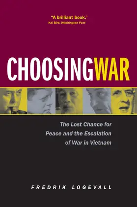 Logevall |  Choosing War | Buch |  Sack Fachmedien