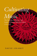 Gramit |  Cultivating Music - The Aspirations, Interests & Limits of German Musical Culture 1770-1848 | Buch |  Sack Fachmedien