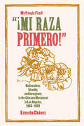 Chavez / Chávez |  Mi Raza Primero! (My People First) - Nationalism, Identity and Insurgency in the Chicano Movement in  Los Angeles, 1966&#821 | Buch |  Sack Fachmedien