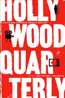 Smoodin / Martin |  Hollywood Quarterly - Film Culture in Post-War America 1945-1957 | Buch |  Sack Fachmedien