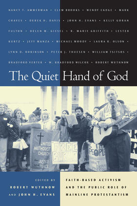 Wuthnow / Evans |  The Quiet Hand of God - Faith Based Activism & the Public Role of Mainline Protestantism | Buch |  Sack Fachmedien