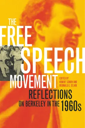 Cohen / Zelnik | The Free Speech Movement - Reflections on Berkeley  in the 1960&#8242;s | Buch | 978-0-520-23354-6 | sack.de