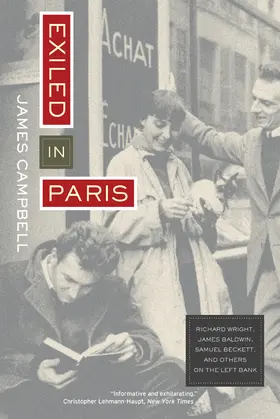 Campbell |  Exiled in Paris - Richard Wright, James Baldwin, Samuel Beckett, & the Others on the Left Bank | Buch |  Sack Fachmedien