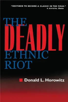 Horowitz |  The Deadly Ethnic Riot | Buch |  Sack Fachmedien