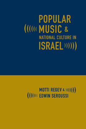 Regev / Seroussi | Popular Music and National Culture in Israel | Buch | 978-0-520-23654-7 | sack.de