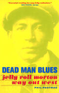 Pastras |  Dead Man Blues - Jelly Roll Morton Way Out West | Buch |  Sack Fachmedien