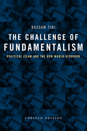 Tibi |  The Challenge of Fundamentalism - Political Islam & the New World Disorder | Buch |  Sack Fachmedien