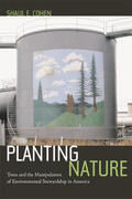 Cohen |  Planting Nature - Trees and the Manipulation of Environmental Stewardship in America | Buch |  Sack Fachmedien