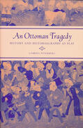 Piterberg |  An Ottoman Tragedy: History and Historiography at Play | Buch |  Sack Fachmedien