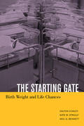 Conley / Strully / Bennett |  The Starting Gate - Birth Weight and Life Chances | Buch |  Sack Fachmedien