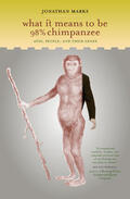 Marks |  What it Means to be 98&#37; Chimpanzee - Apes, People,  and their Genes | Buch |  Sack Fachmedien