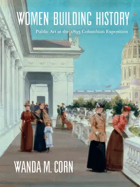 Corn |  Women Building History - Public Art at the 1893 Columbian Exposition | Buch |  Sack Fachmedien