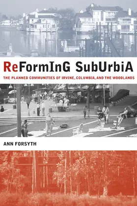 Forsyth | Reforming Suburbia - The Planned Communities of Irvine, Columbia, and the Woodlands | Buch | 978-0-520-24166-4 | sack.de