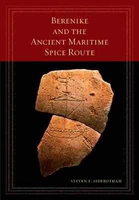 Sidebotham |  Berenike and the Ancient Maritime Spice Route | Buch |  Sack Fachmedien