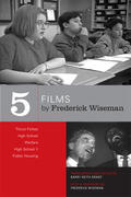 Wiseman / Grant |  Five Films by Frederick Wiseman | Buch |  Sack Fachmedien