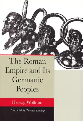Wolfram |  The Roman Empire and Its Germanic Peoples | Buch |  Sack Fachmedien