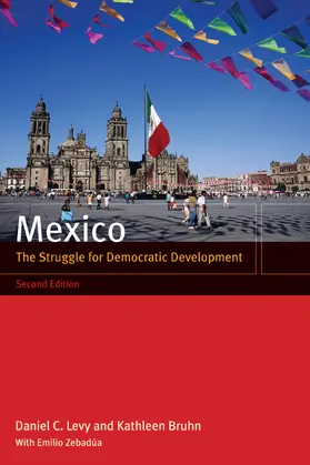 Levy / Bruhn |  Mexico - The Struggle for Democratic Development 2e | Buch |  Sack Fachmedien