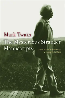 Twain / Gibson |  The Mysterious Stranger Manuscripts | Buch |  Sack Fachmedien