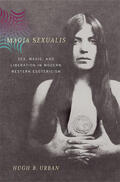 Urban |  Magia Sexualis: Sex, Magic, and Liberation in Modern Western Esotericism | Buch |  Sack Fachmedien
