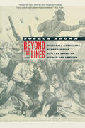 Brown |  Beyond the Lines - Pictorial Reporting, Everyday Life and the Crises of Gilded Age America | Buch |  Sack Fachmedien